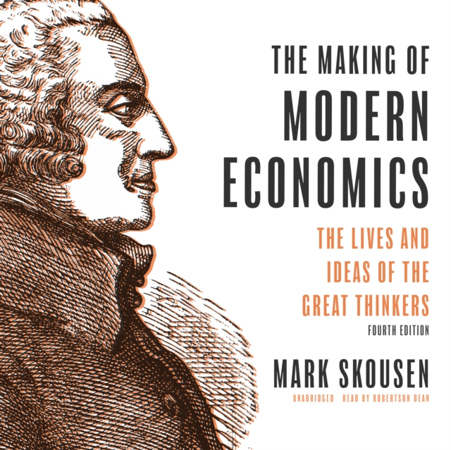 The Making of Modern Economics, Fourth Edition, eAudiobook MP3 eaudioBook