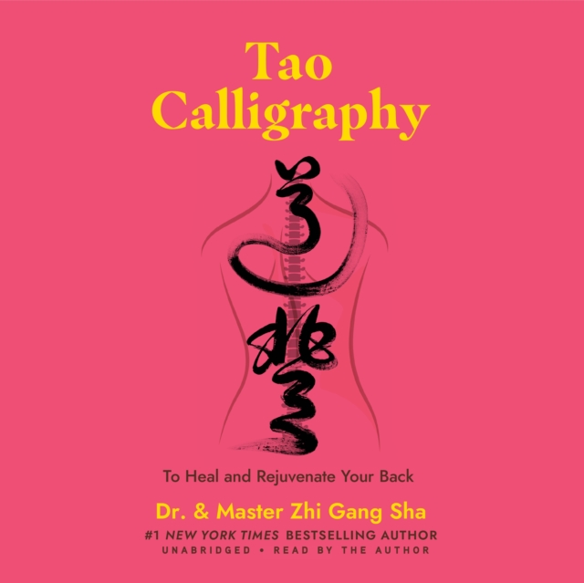 Tao Calligraphy to Heal and Rejuvenate Your Back, eAudiobook MP3 eaudioBook