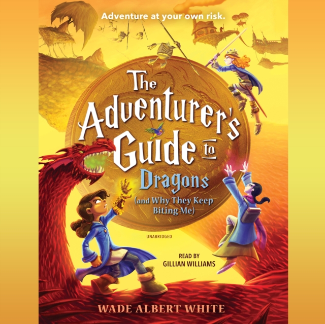 The Adventurer's Guide to Dragons (and Why They Keep Biting Me), eAudiobook MP3 eaudioBook
