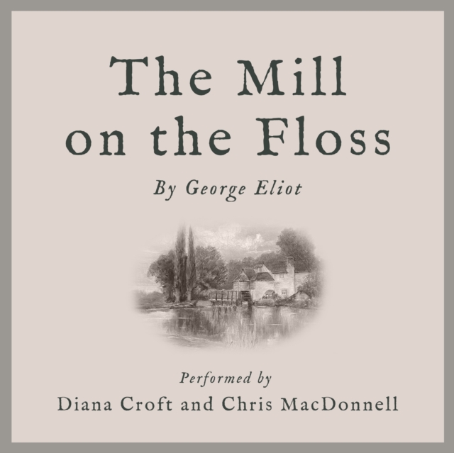 The Mill on the Floss, eAudiobook MP3 eaudioBook