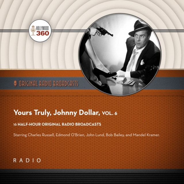 Yours Truly, Johnny Dollar, Vol. 6, eAudiobook MP3 eaudioBook