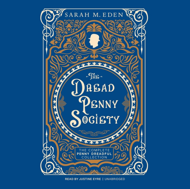 The Dread Penny Society: The Complete Penny Dreadful Collection, eAudiobook MP3 eaudioBook