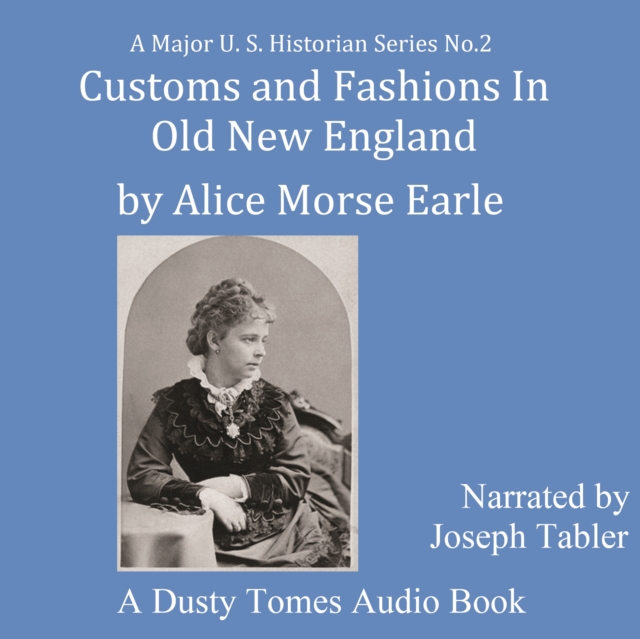 Customs and Fashions of Old New England, eAudiobook MP3 eaudioBook