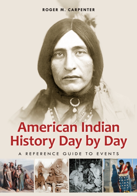 American Indian History Day by Day : A Reference Guide to Events, EPUB eBook