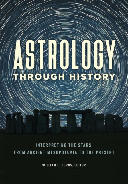 Astrology through History : Interpreting the Stars from Ancient Mesopotamia to the Present, EPUB eBook
