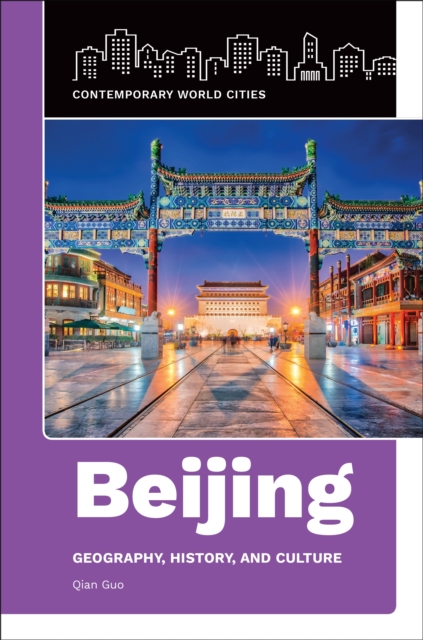 Beijing : Geography, History, and Culture, EPUB eBook