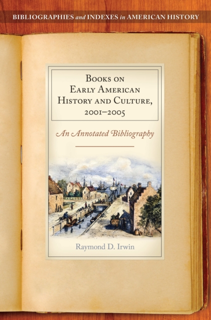 Books on Early American History and Culture, 2001–2005 : An Annotated Bibliography, EPUB eBook