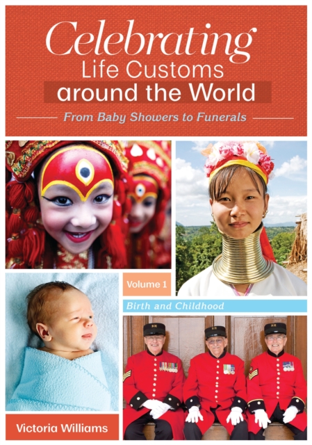Celebrating Life Customs around the World : From Baby Showers to Funerals [3 volumes], EPUB eBook