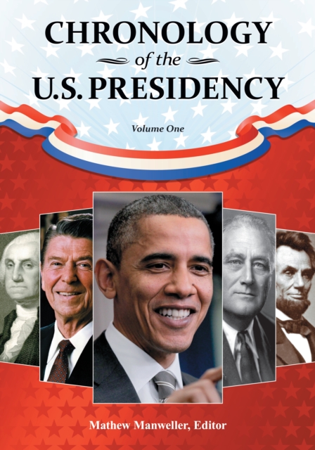 Chronology of the U.S. Presidency : [4 volumes], EPUB eBook
