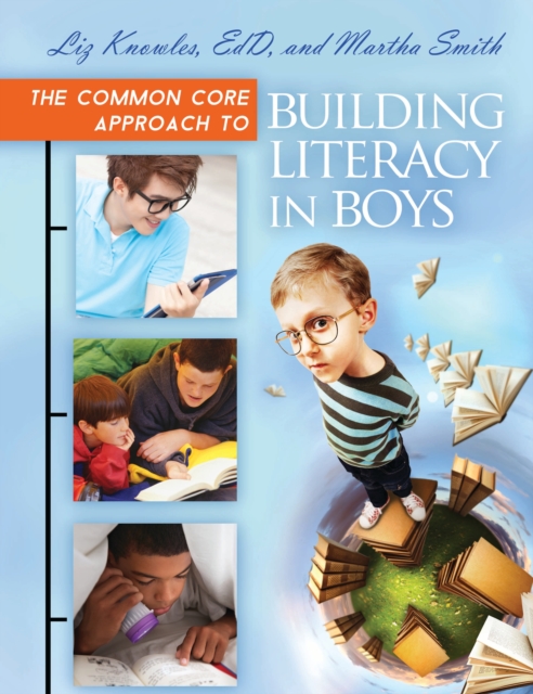 The Common Core Approach to Building Literacy in Boys, EPUB eBook