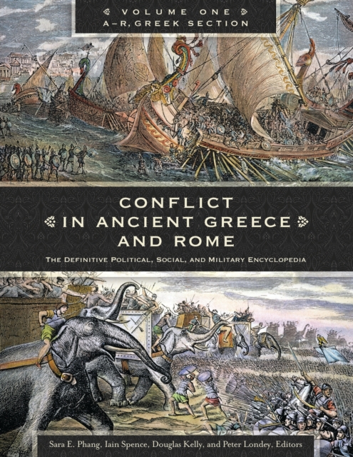 Conflict in Ancient Greece and Rome : The Definitive Political, Social, and Military Encyclopedia [3 volumes], EPUB eBook