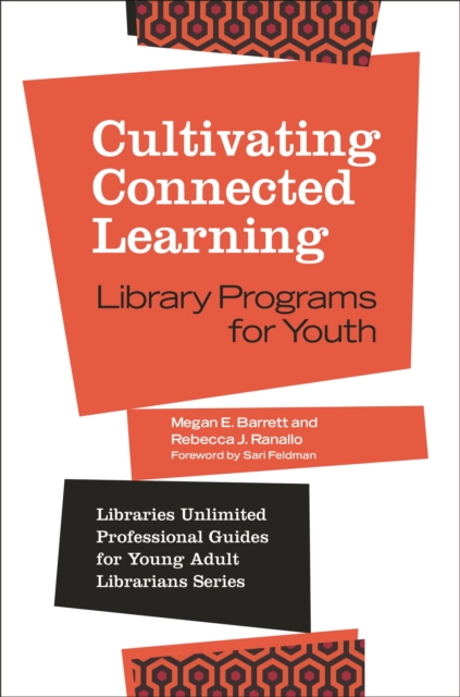 Cultivating Connected Learning : Library Programs for Youth, EPUB eBook