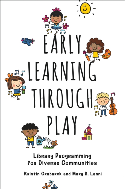 Early Learning through Play : Library Programming for Diverse Communities, EPUB eBook