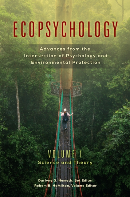 Ecopsychology : Advances from the Intersection of Psychology and Environmental Protection [2 volumes], EPUB eBook