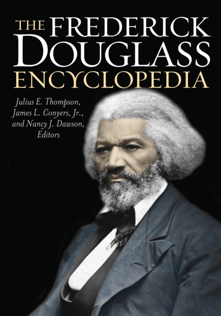 The Frederick Douglass Encyclopedia, EPUB eBook
