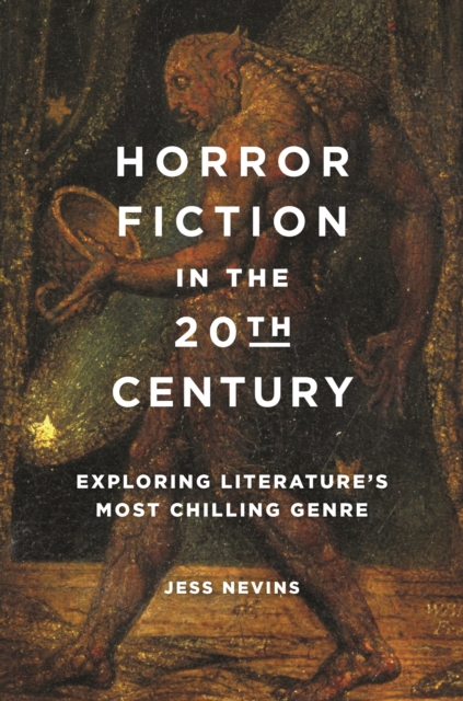 Horror Fiction in the 20th Century : Exploring Literature's Most Chilling Genre, EPUB eBook