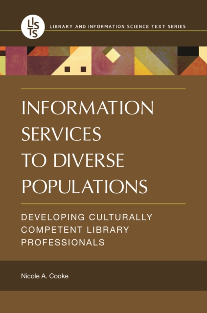 Information Services to Diverse Populations : Developing Culturally Competent Library Professionals, EPUB eBook