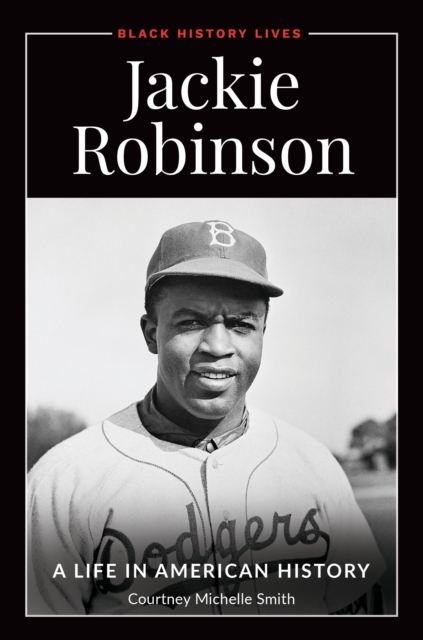 Jackie Robinson : A Life in American History, EPUB eBook