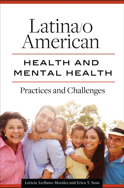 Latina/o American Health and Mental Health : Practices and Challenges, EPUB eBook