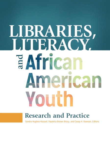 Libraries, Literacy, and African American Youth : Research and Practice, EPUB eBook