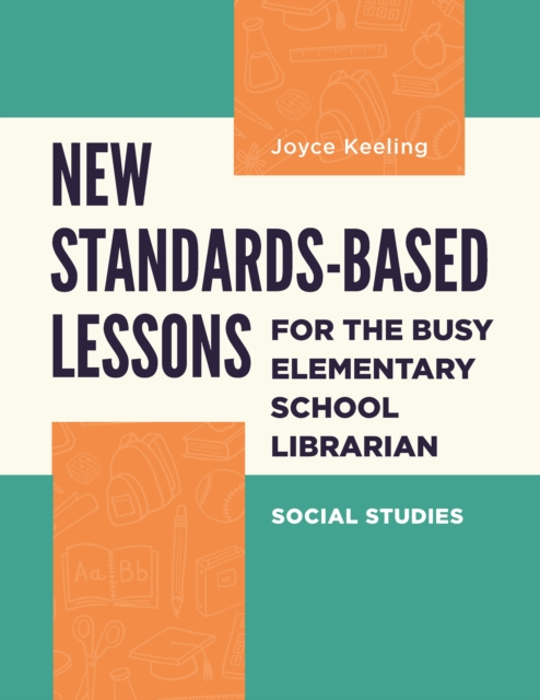 New Standards-Based Lessons for the Busy Elementary School Librarian : Social Studies, EPUB eBook