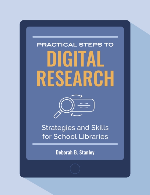 Practical Steps to Digital Research : Strategies and Skills for School Libraries, EPUB eBook