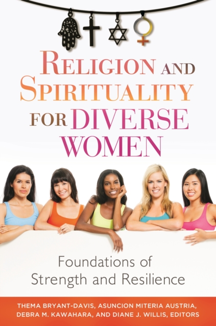 Religion and Spirituality for Diverse Women : Foundations of Strength and Resilience, EPUB eBook
