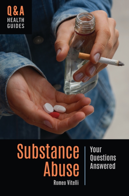Substance Abuse : Your Questions Answered, EPUB eBook