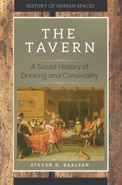 The Tavern : A Social History of Drinking and Conviviality, EPUB eBook
