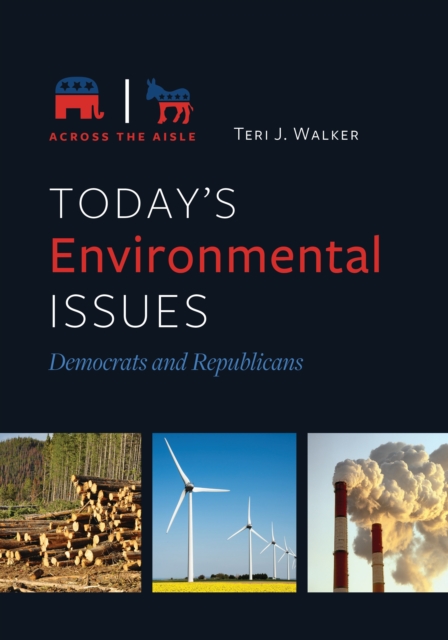 Today's Environmental Issues : Democrats and Republicans, EPUB eBook