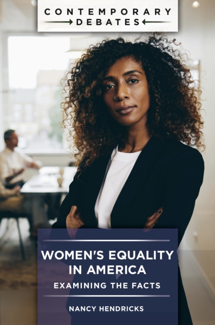 Women's Equality in America : Examining the Facts, EPUB eBook