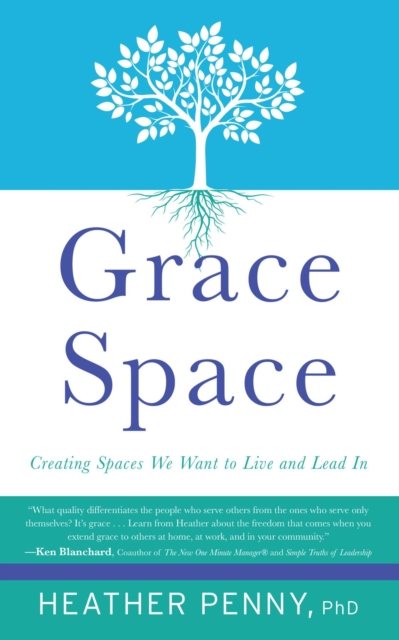 Grace Space : Creating Spaces We Want to Live and Lead In, EPUB eBook