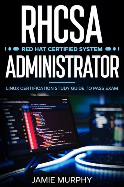 RHCSA Red Hat Certified System Administrator Linux Certification Study ...