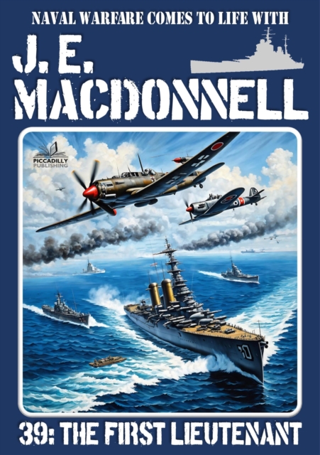 First Lieutenant (A Navy Adventure World War II): J.E. Macdonnell ...