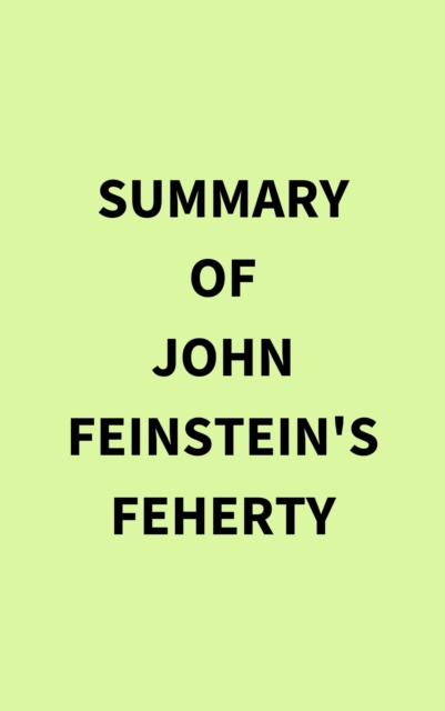 Summary of John Feinstein's Feherty, EPUB eBook