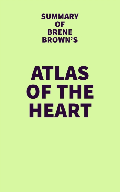 Summary of Brene Brown's Atlas of the Heart, EPUB eBook
