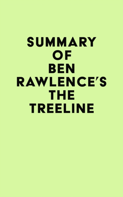 Summary of Ben Rawlence's The Treeline, EPUB eBook