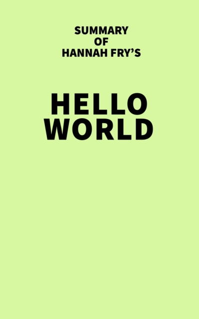 Summary of Hannah Fry's Hello World, EPUB eBook