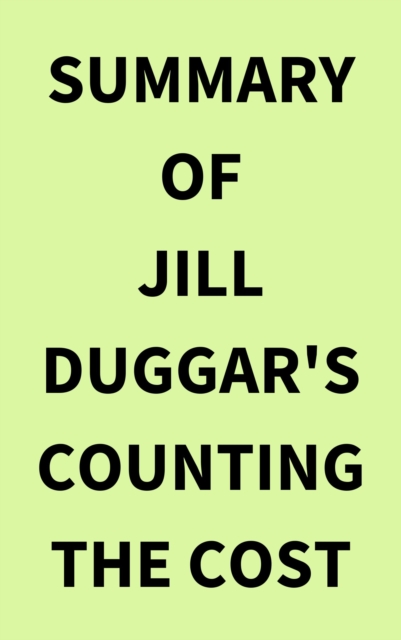 Summary of Jill Duggar's Counting the Cost, EPUB eBook