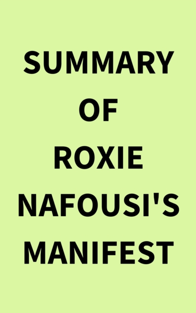 Summary of Roxie Nafousi's Manifest, EPUB eBook