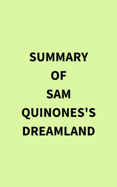 Summary of Sam Quinones's Dreamland, EPUB eBook