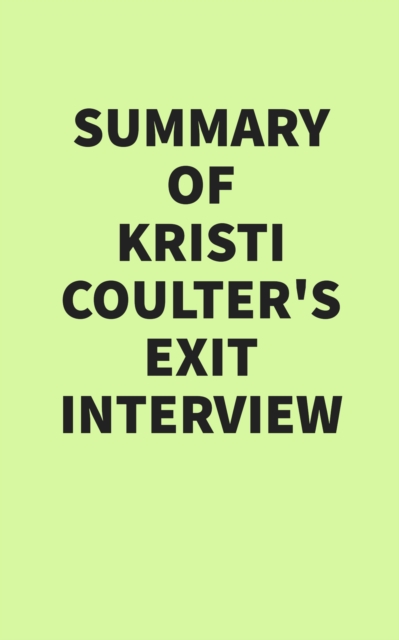 Summary of Kristi Coulter's Exit Interview, EPUB eBook