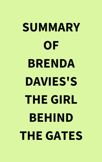 Summary of Brenda Davies's The Girl Behind the Gates, EPUB eBook