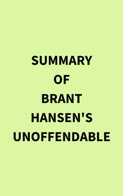 Summary of Brant Hansen's Unoffendable, EPUB eBook