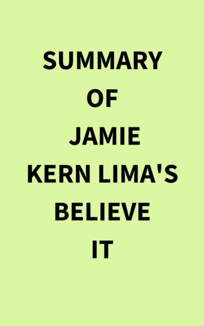 Summary of Jamie Kern Lima's Believe IT, EPUB eBook