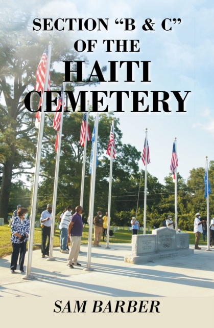 SECTION "B & C" OF THE HAITI CEMETERY, EPUB eBook