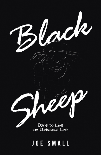 Black Sheep : Dare to Live an Audacious Life, EPUB eBook
