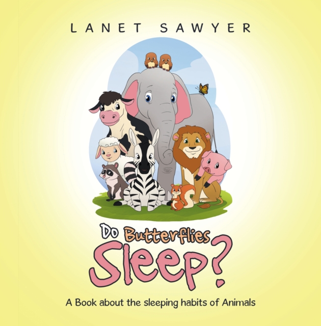 Do Butterflies Sleep? : A Book about the sleeping habits of Animals, EPUB eBook