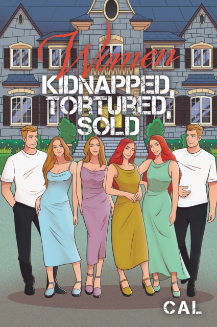 Women Kidnapped, Tortured, Sold, EPUB eBook