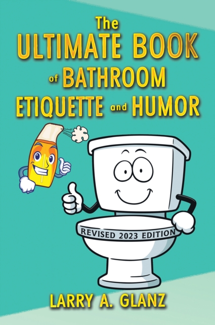 The Ultimate Book of Bathroom Etiquette and Humor, EPUB eBook